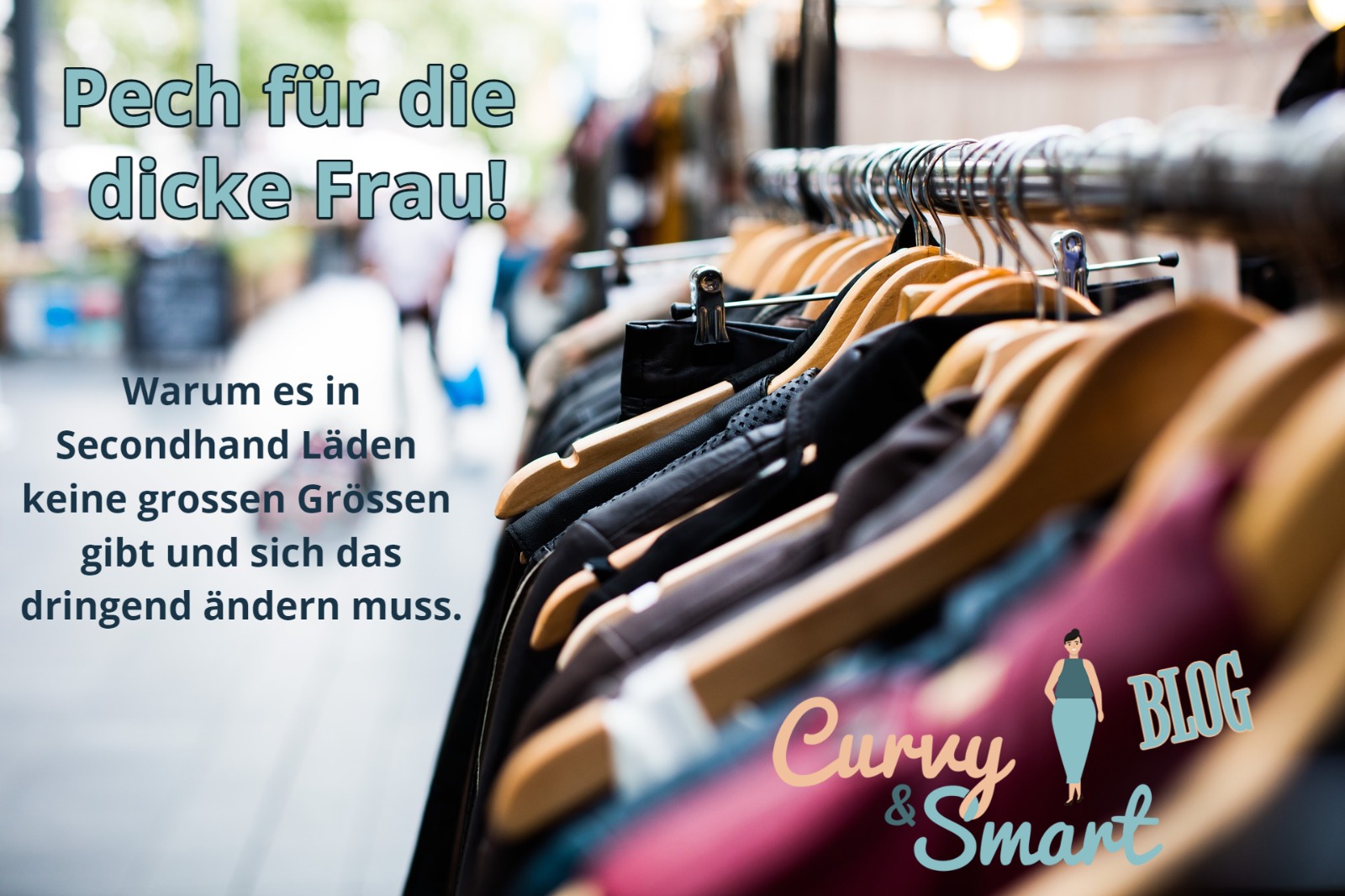 Pech für die dicke Frau!  Warum es in Secondhand-Läden keine grossen Grössen gibt und sich das dringend ändern muss.